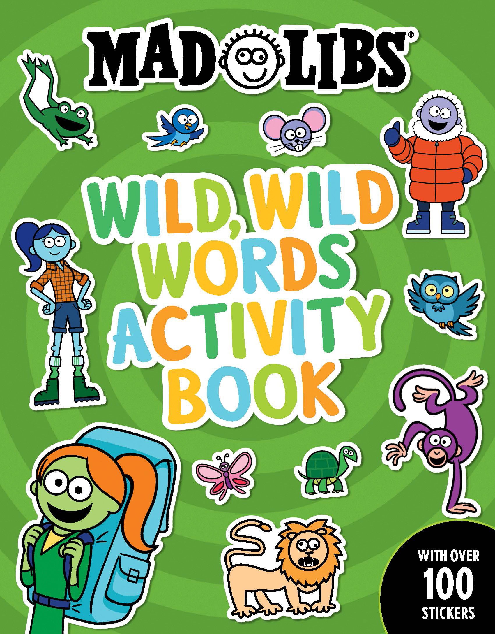 Mad Libs Wild, Wild Words Activity Book - Sticker and Activity Book with Over 100 Stickers (Mad Libs Workbooks)
