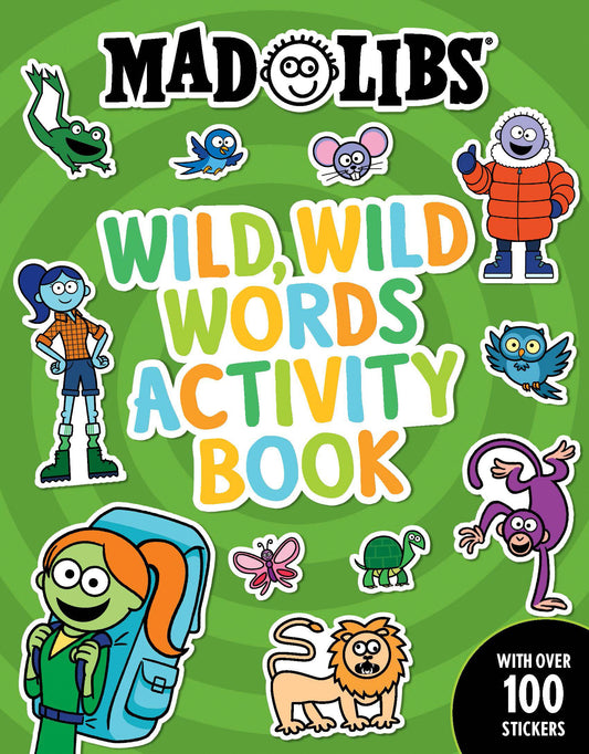 Mad Libs Wild, Wild Words Activity Book - Sticker and Activity Book with Over 100 Stickers (Mad Libs Workbooks)