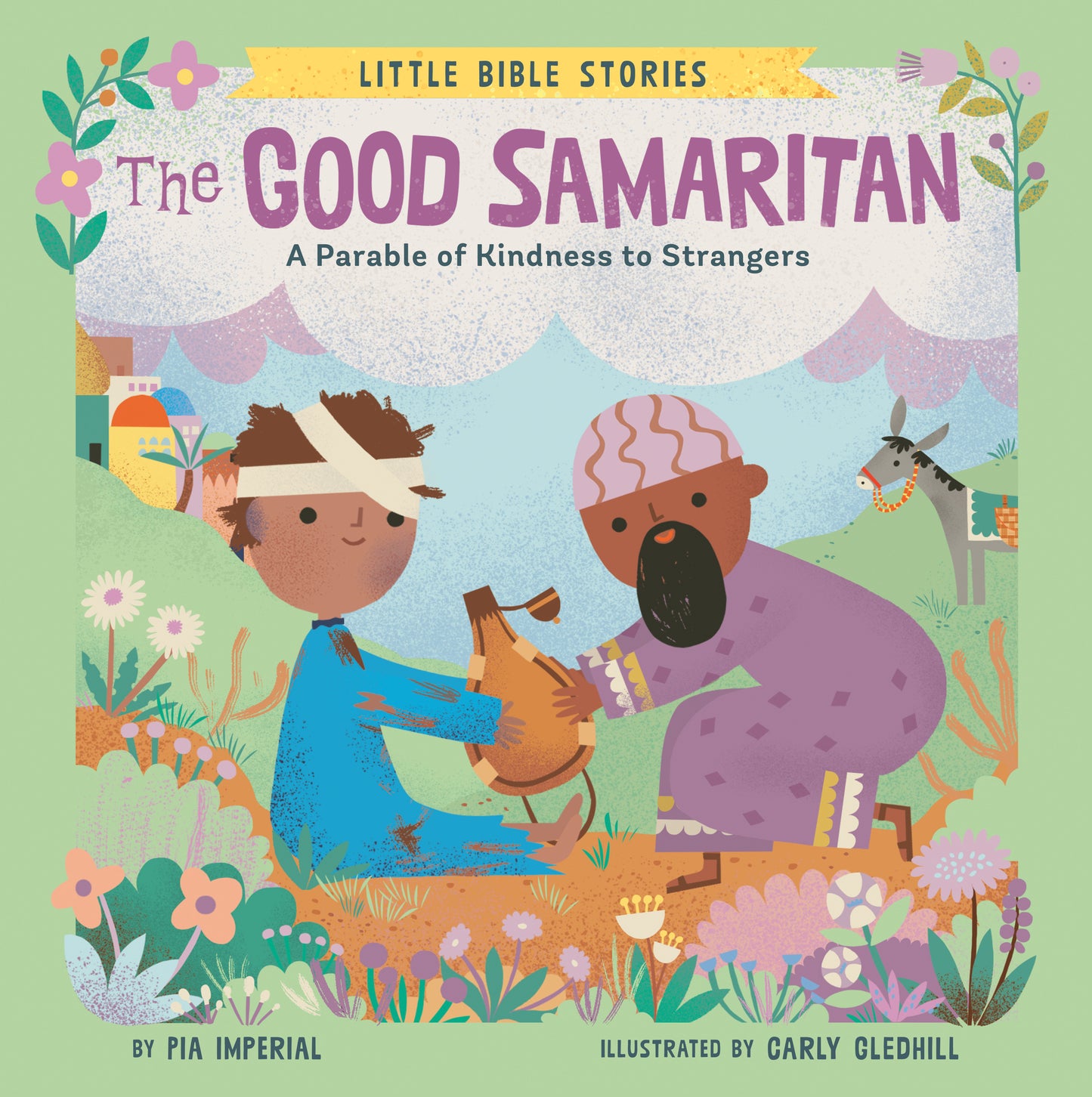 The Good Samaritan - A Parable of Kindness to Strangers (Little Bible Stories)