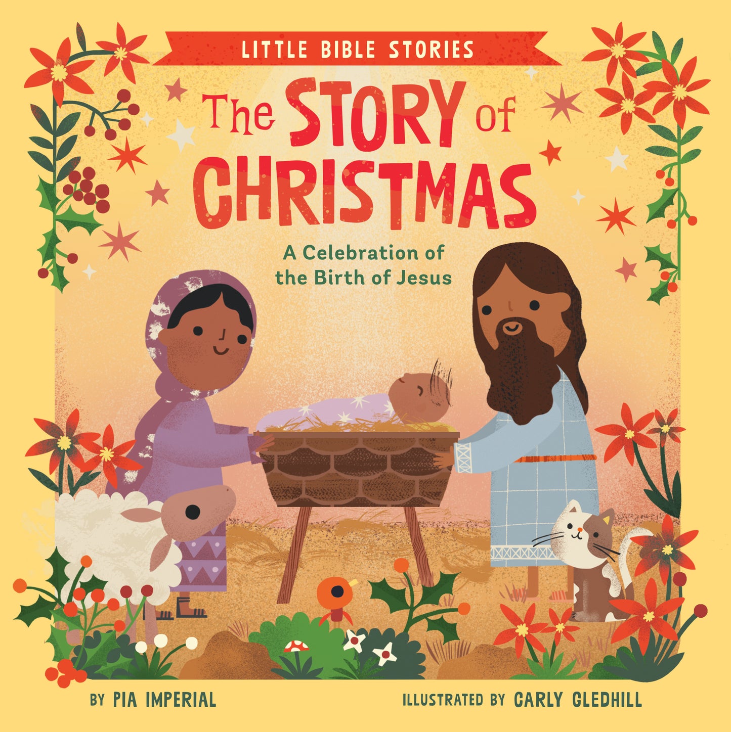 The Story of Christmas - A Celebration of the Birth of Jesus (Little Bible Stories)