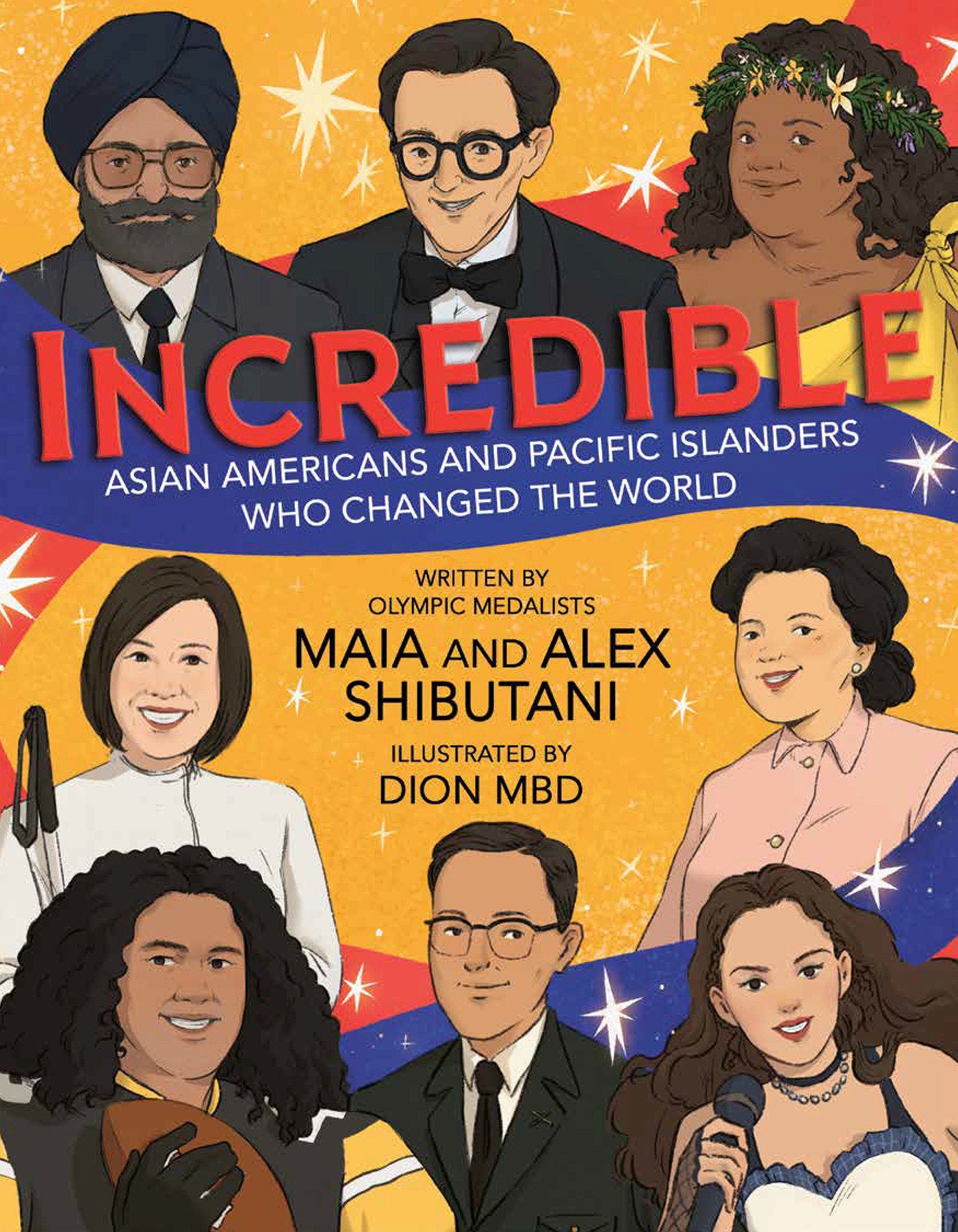Incredible - Asian Americans and Pacific Islanders Who Changed the World