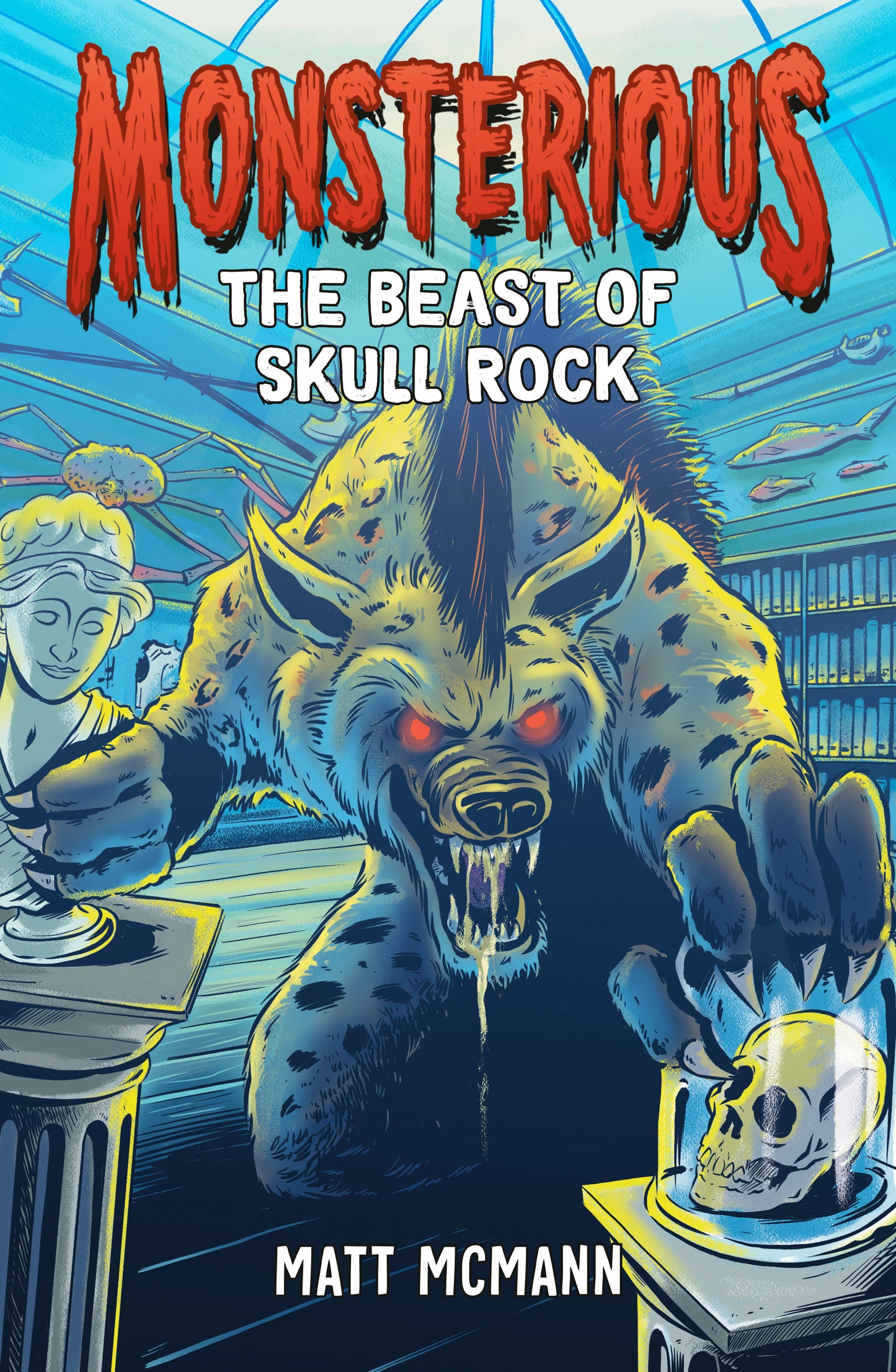 The Beast of Skull Rock (Monsterious, Book 4) (Monsterious) (Book:4)