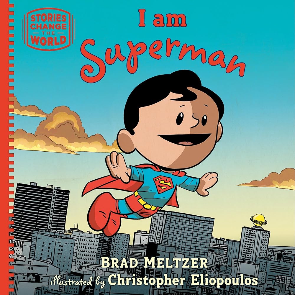 I am Superman (Stories Change the World) by Brad Meltzer, Christopher Eliopoulos (SIGNED)