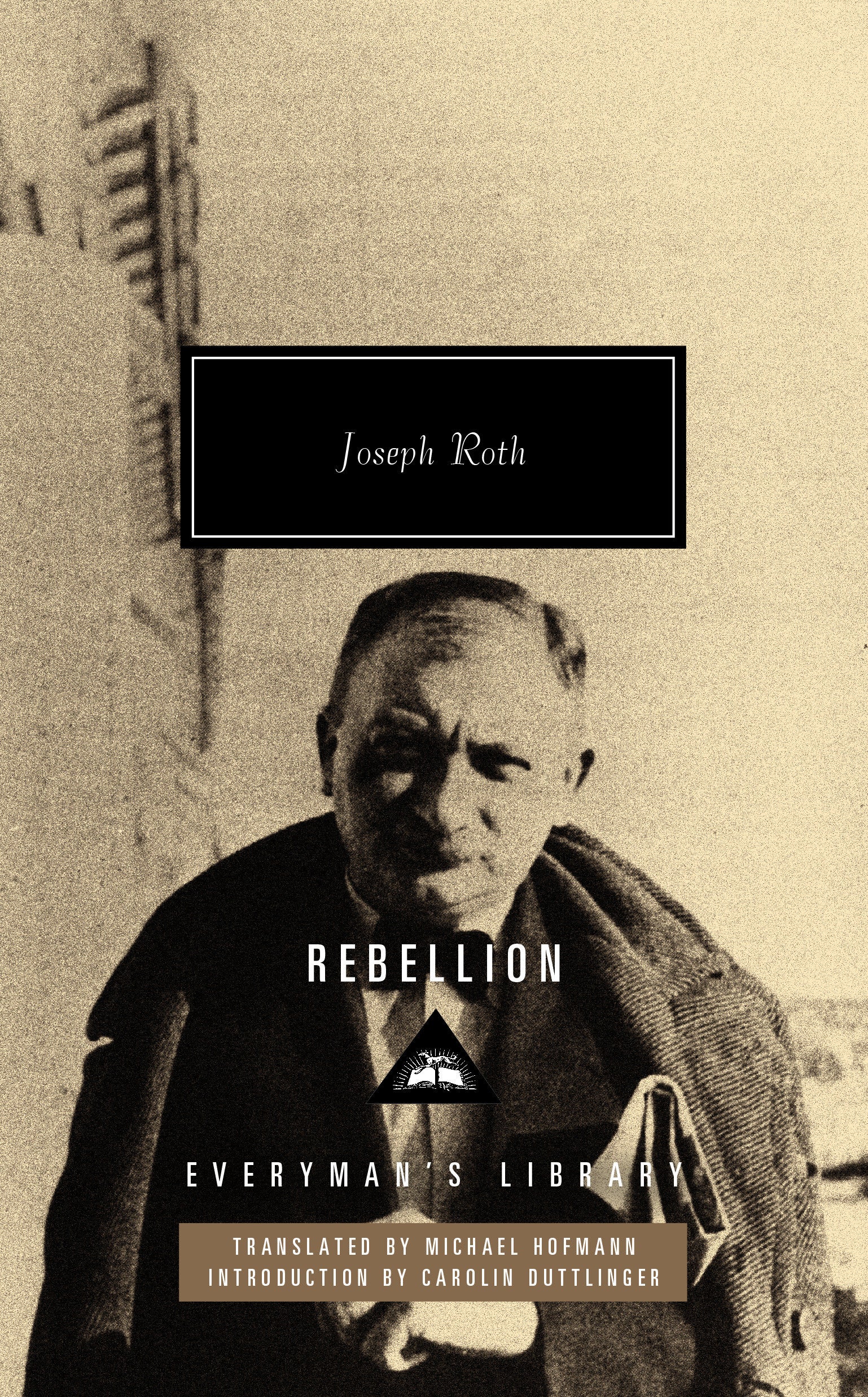 Rebellion - Introduction by Carolin Duttlinger (Everyman's Library Contemporary Classics Series)