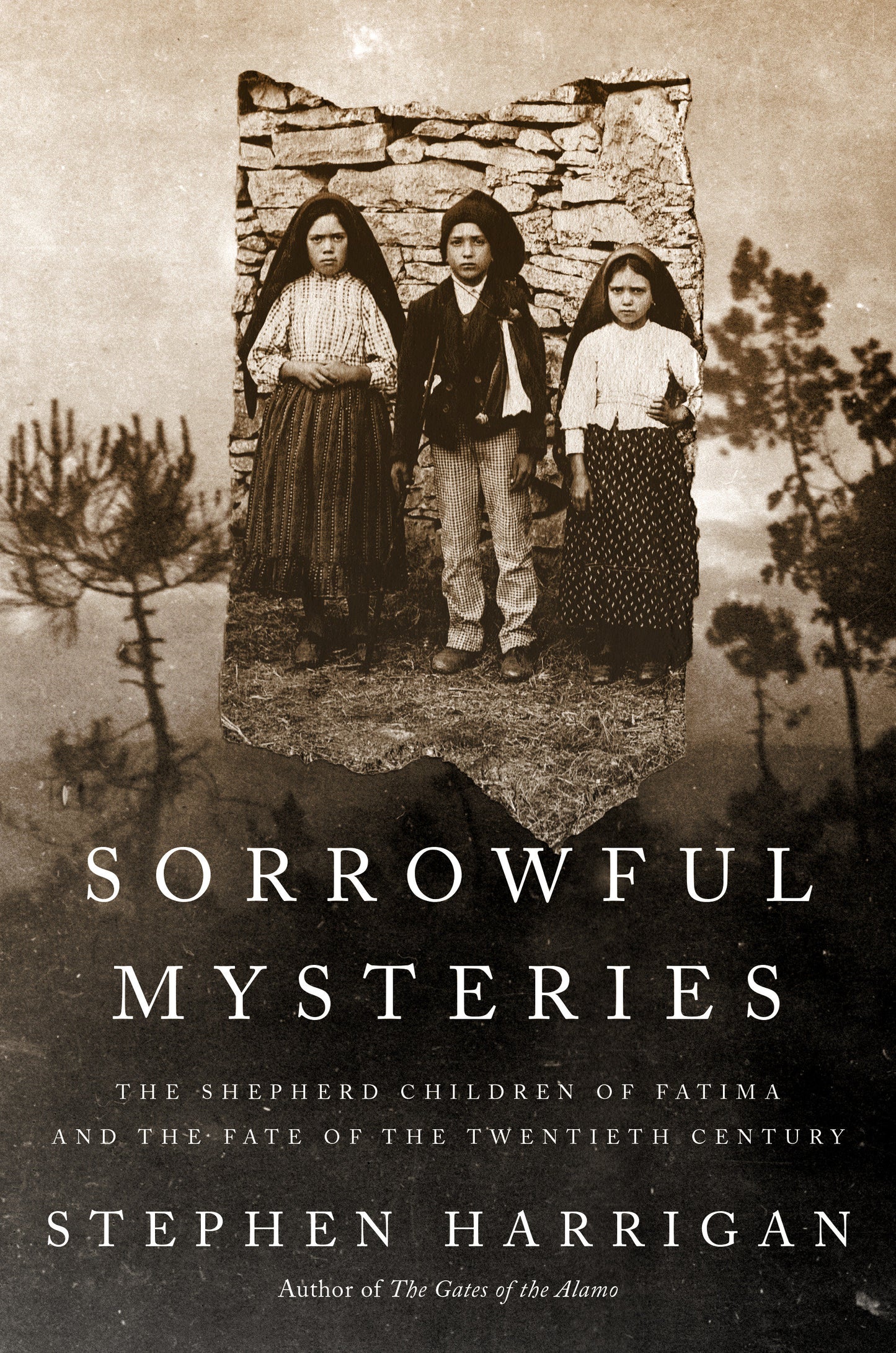 Sorrowful Mysteries - The Shepherd Children of Fatima and the Fate of the Twentieth Century