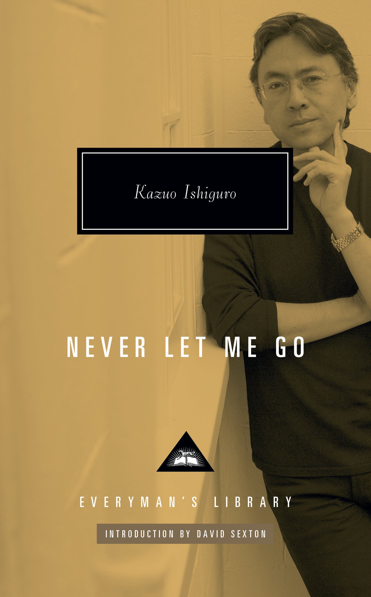 Never Let Me Go - Introduction by David Sexton (Everyman's Library Contemporary Classics Series)