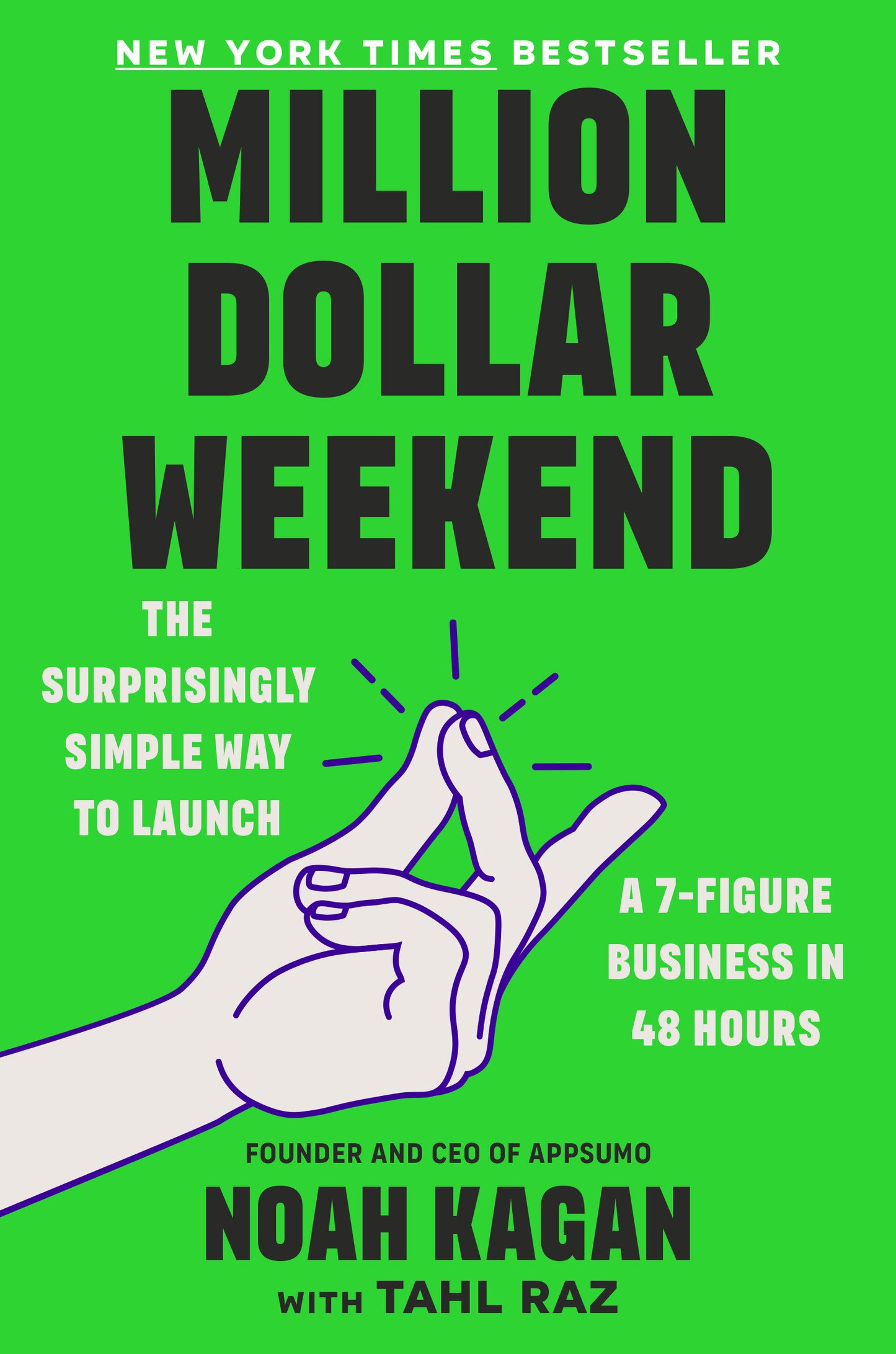 Million Dollar Weekend - The Surprisingly Simple Way to Launch a 7-Figure Business in 48 Hours