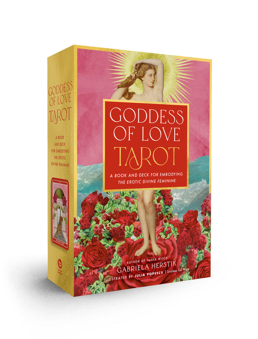 Goddess of Love Tarot - A Book and Deck for Embodying the Erotic Divine Feminine