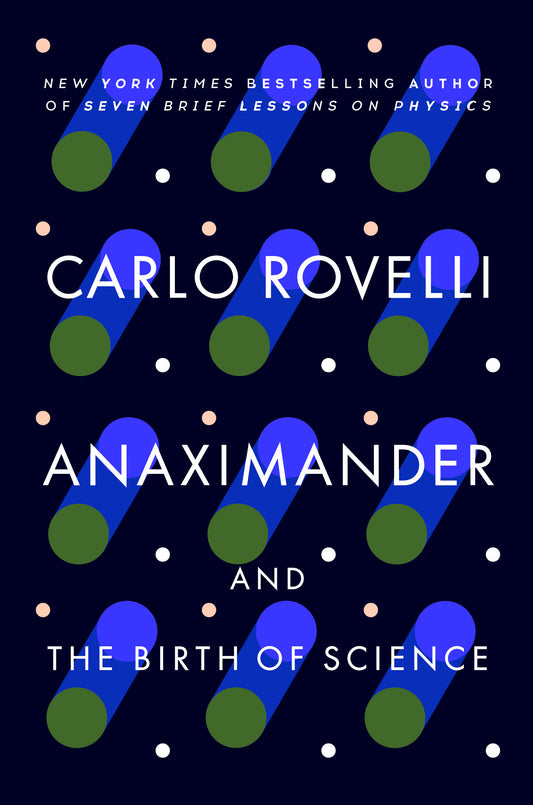 Anaximander - And the Birth of Science