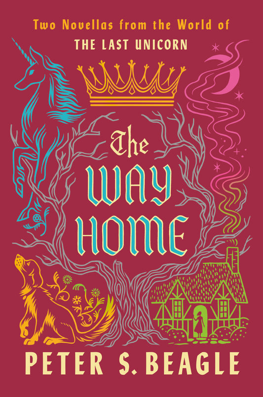 The Way Home - Two Novellas from the World of The Last Unicorn