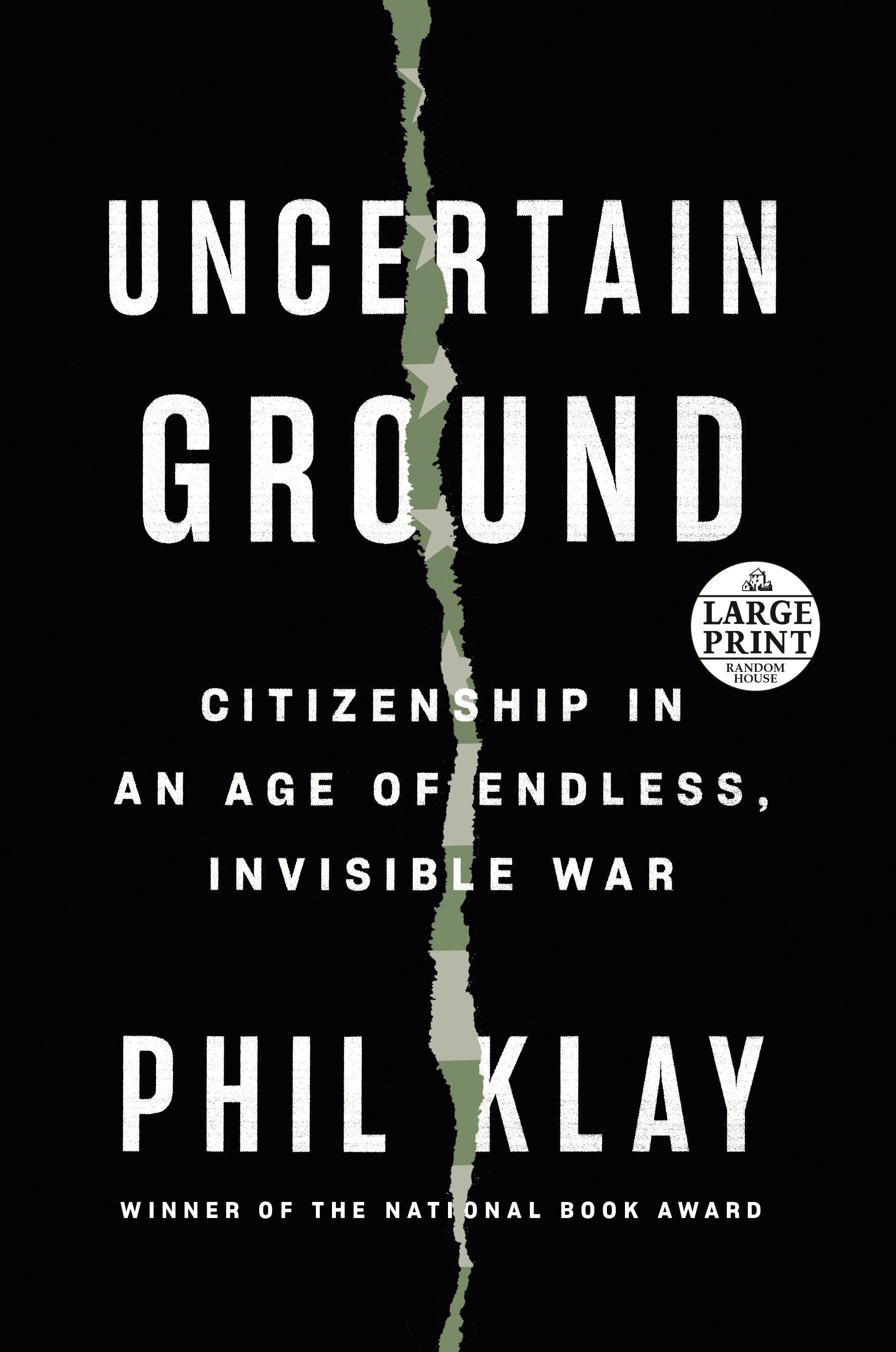 Uncertain Ground - Citizenship in an Age of Endless, Invisible War