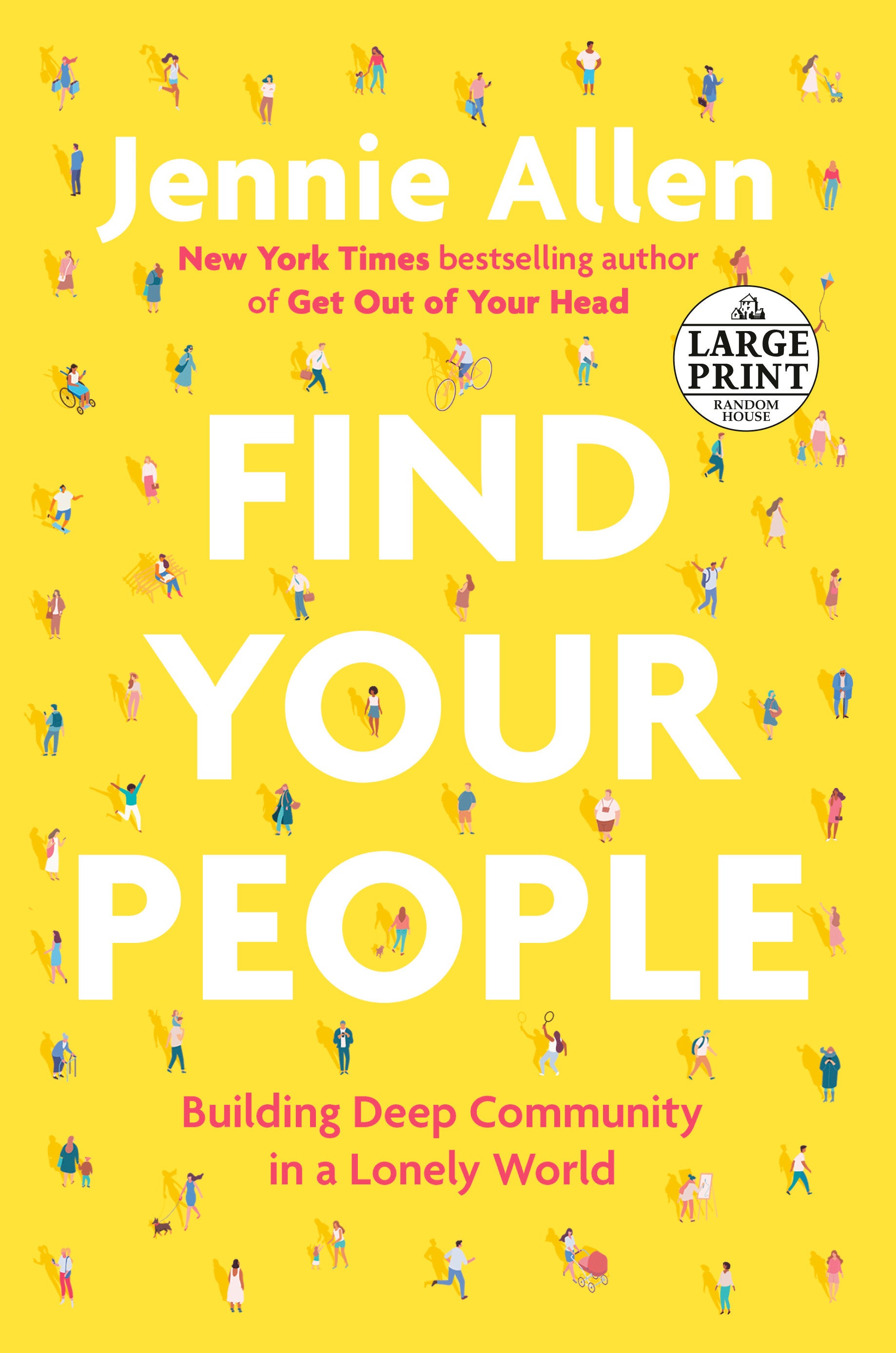 Find Your People - Building Deep Community in a Lonely World
