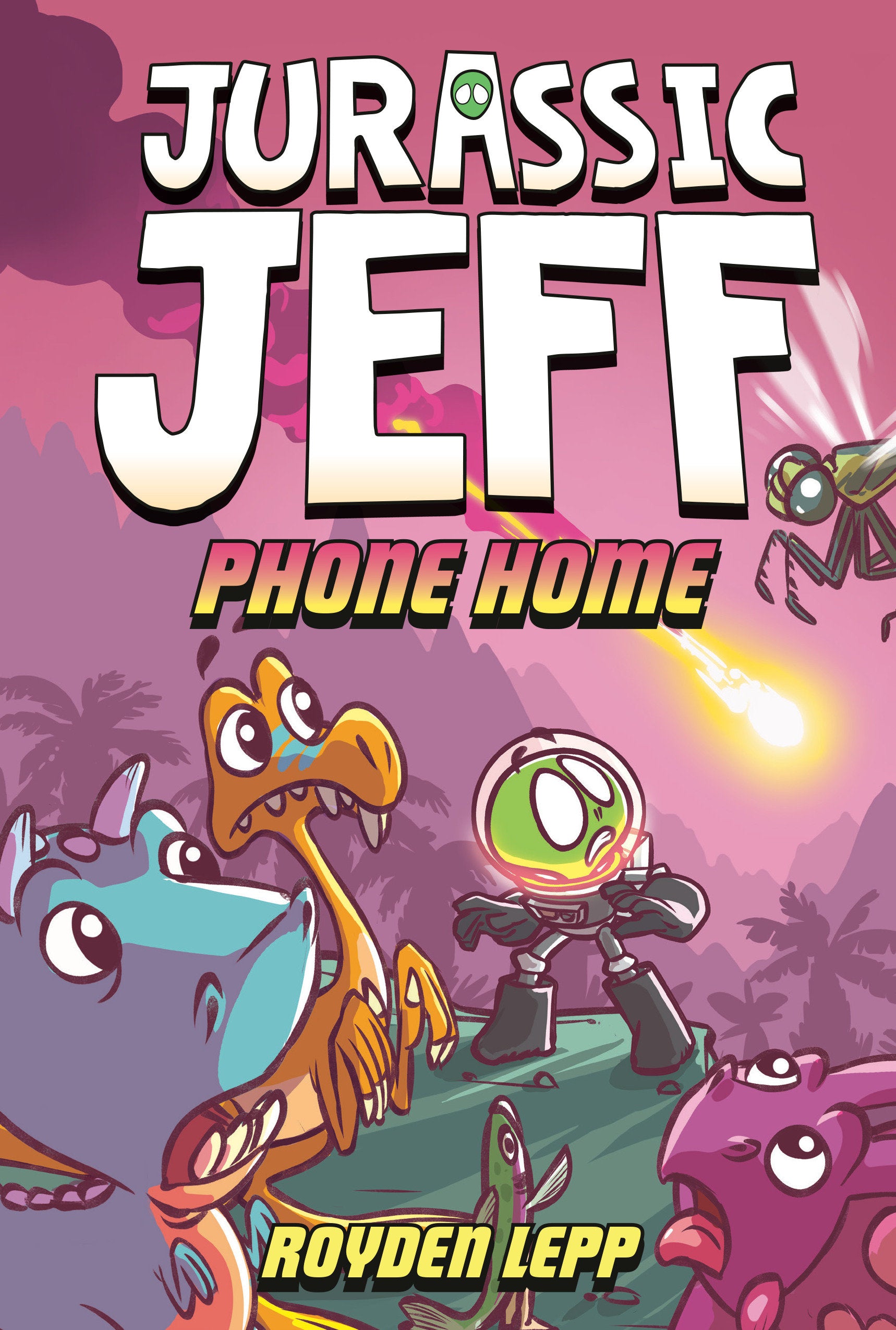 Jurassic Jeff: Phone Home (Jurassic Jeff Book 3) - (A Graphic Novel) (JURASSIC JEFF) (Book:3)