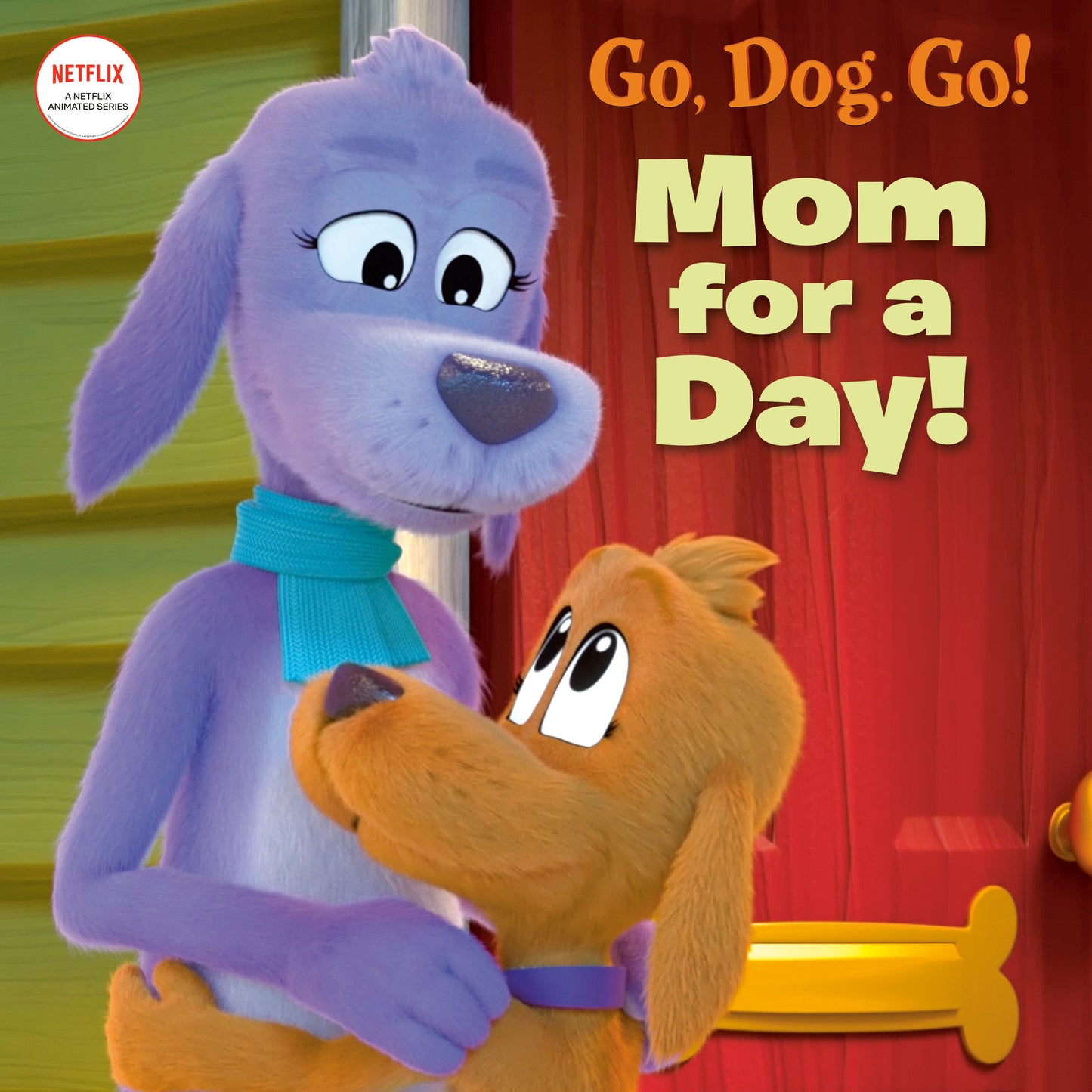 Mom For a Day! (Netflix: Go, Dog. Go!) (Pictureback)
