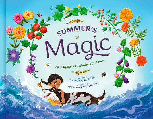 Summer's Magic (An Indigenous Celebration of Nature)