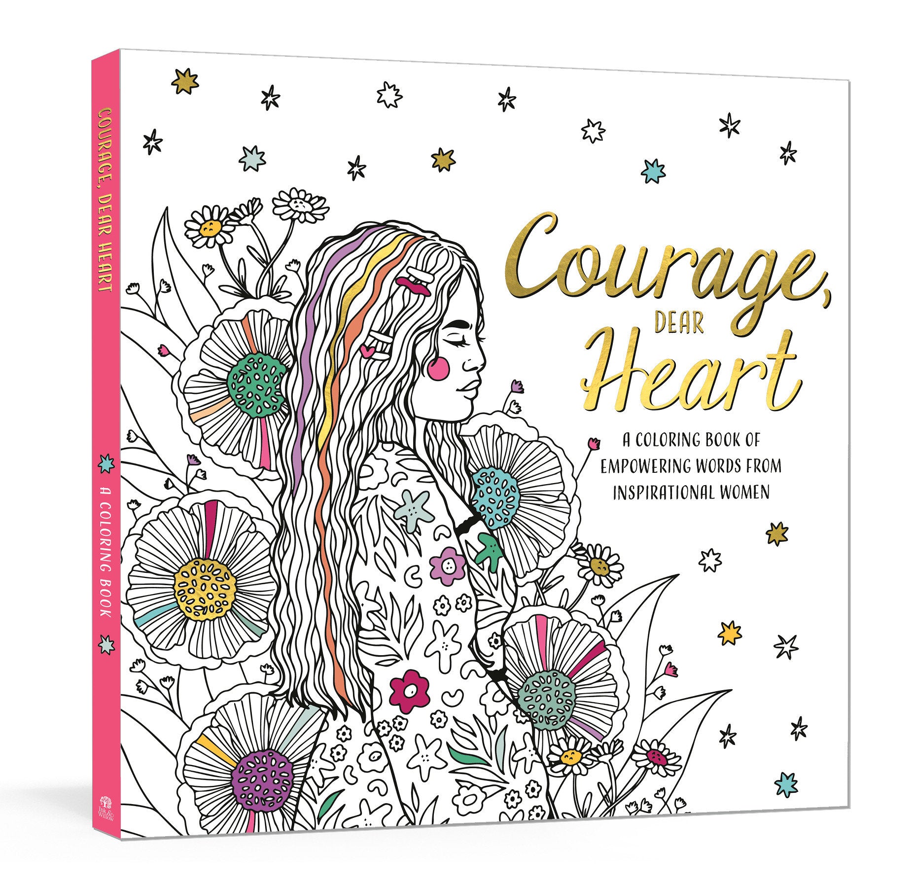 Courage, Dear Heart - A Coloring Book of Empowering Words from Inspirational Women