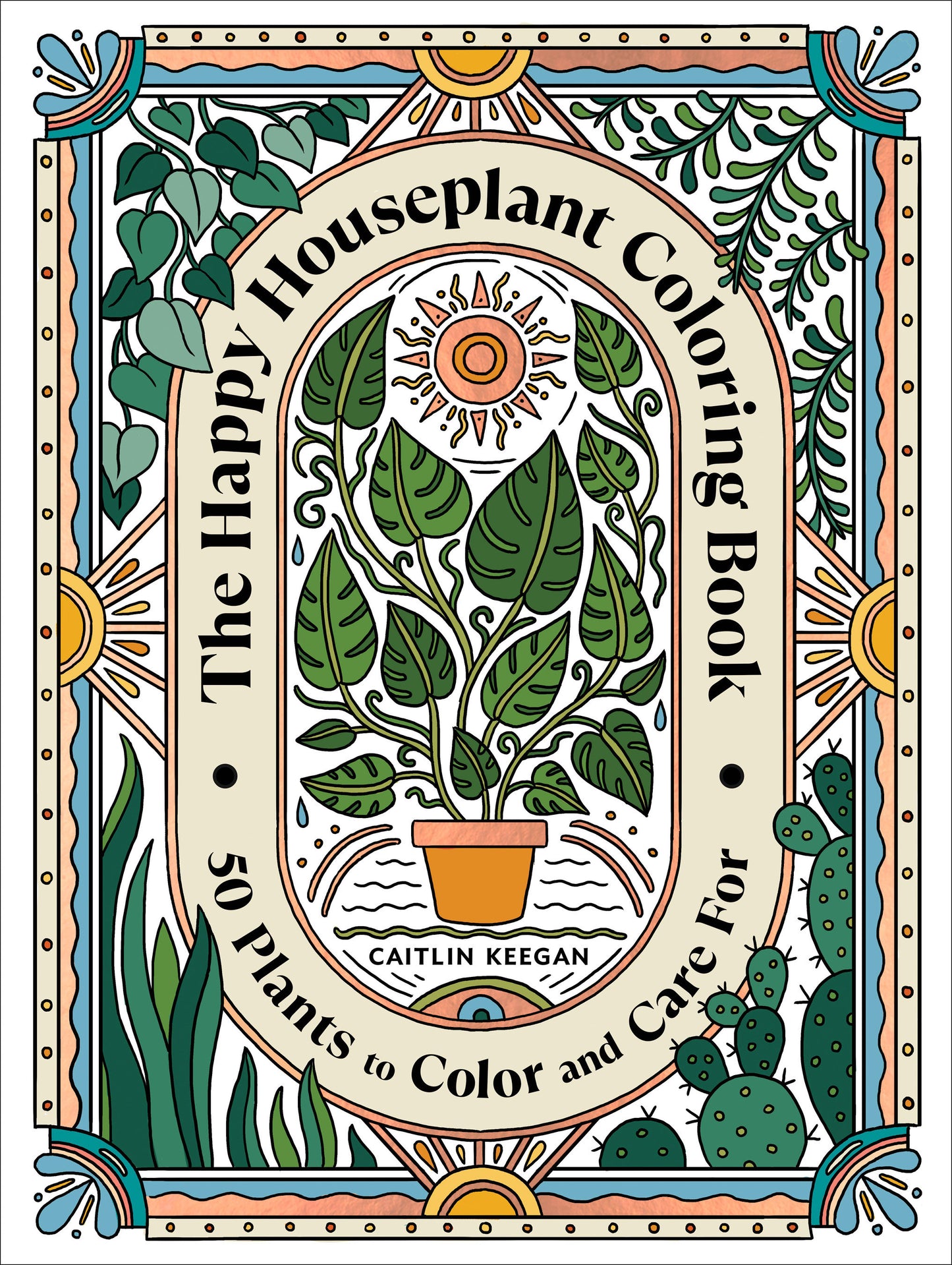 The Happy Houseplant Coloring Book - 50 Plants to Color and Care For: An Indoor Gardening Coloring Book