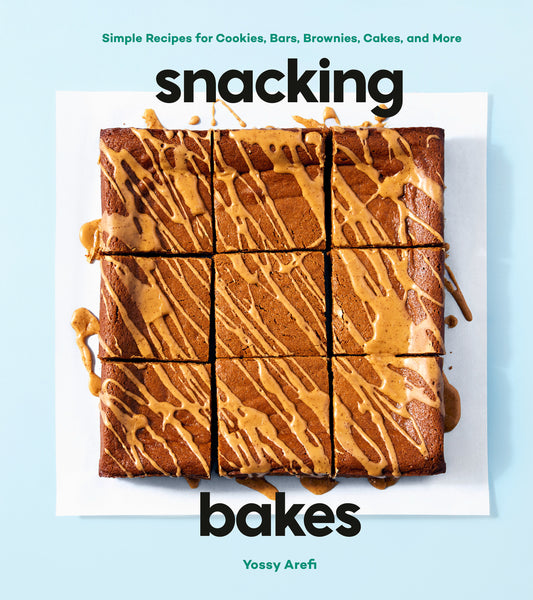 Snacking Bakes - Simple Recipes for Cookies, Bars, Brownies, Cakes, and More