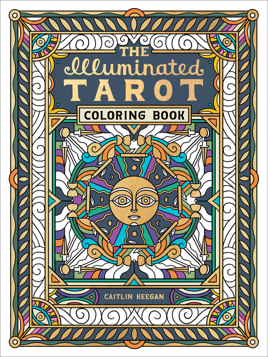 The Illuminated Tarot Coloring Book - Tarot Card Art Coloring Book