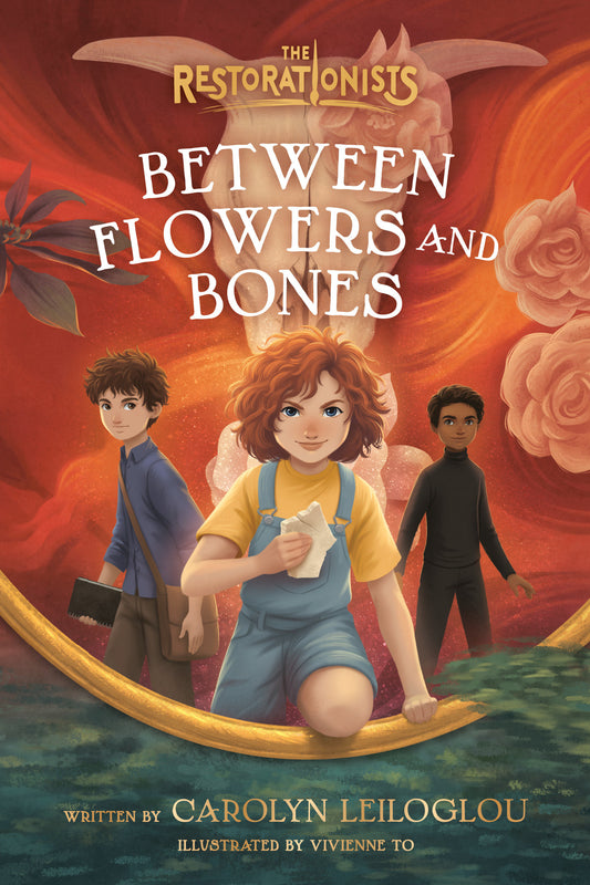 Between Flowers and Bones (The Restorationists) (Book:2)
