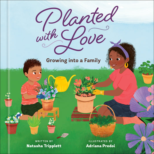 Planted with Love - Growing into a Family
