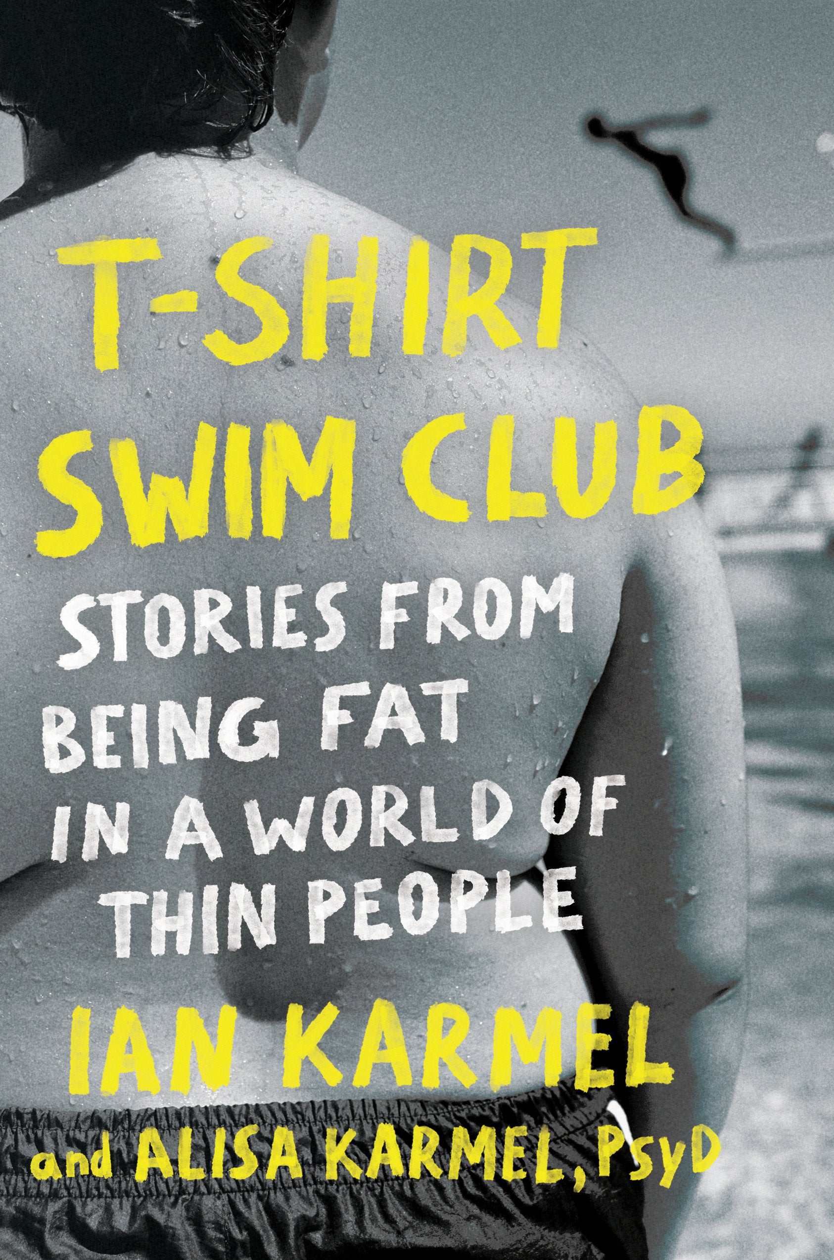 T-Shirt Swim Club - Stories from Being Fat in a World of Thin People