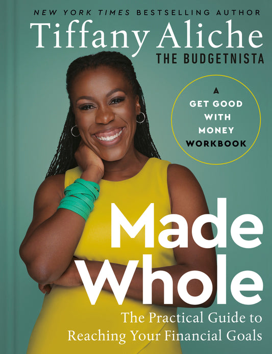 Made Whole - The Practical Guide to Reaching Your Financial Goals