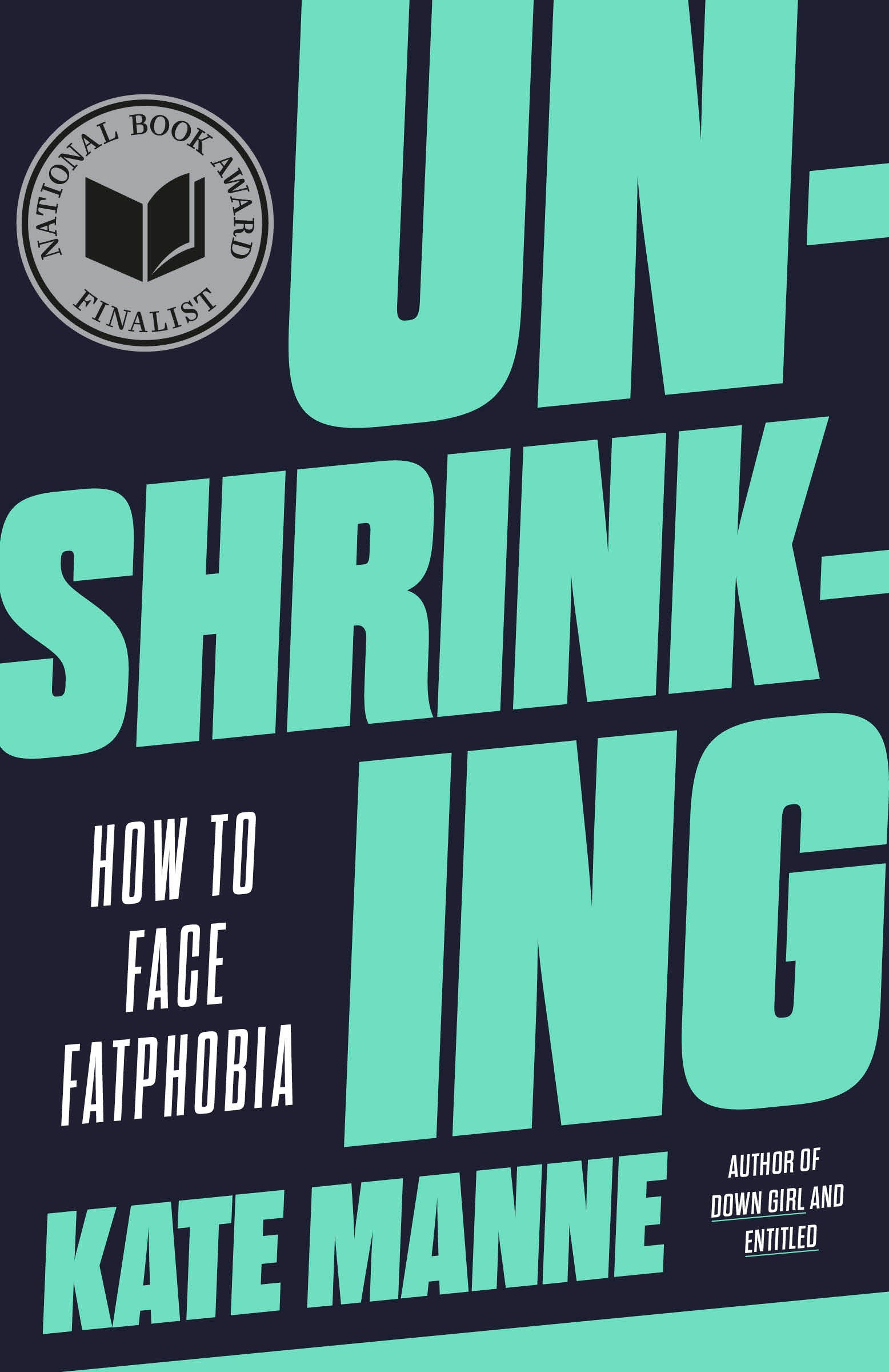 Unshrinking - How to Face Fatphobia