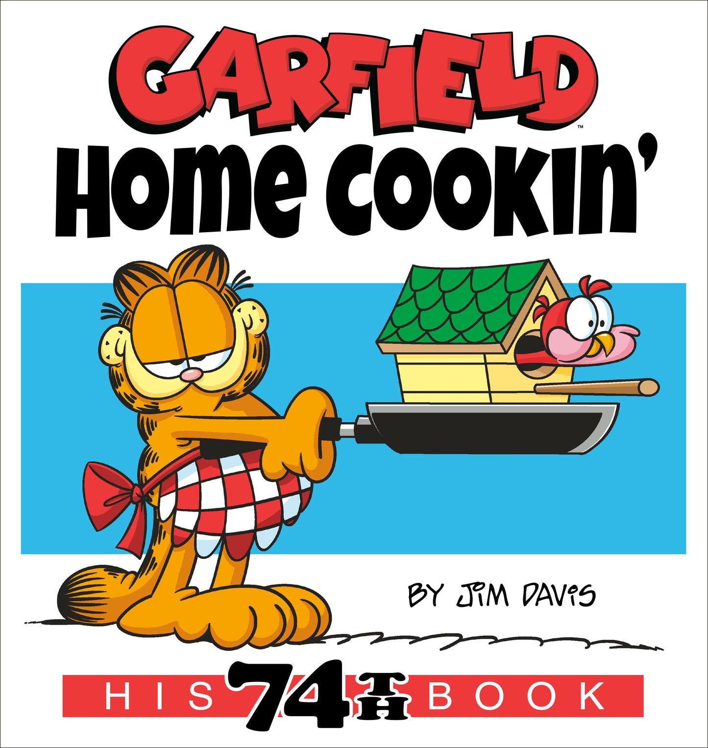 Garfield Home Cookin' - His 74th Book (Garfield)
