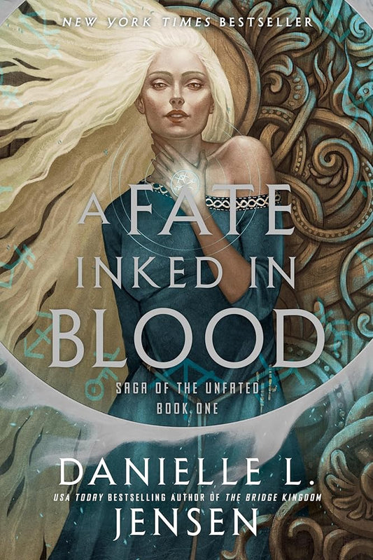 A Fate Inked in Blood: Book One of the Saga of the Unfated by Danielle L. Jensen