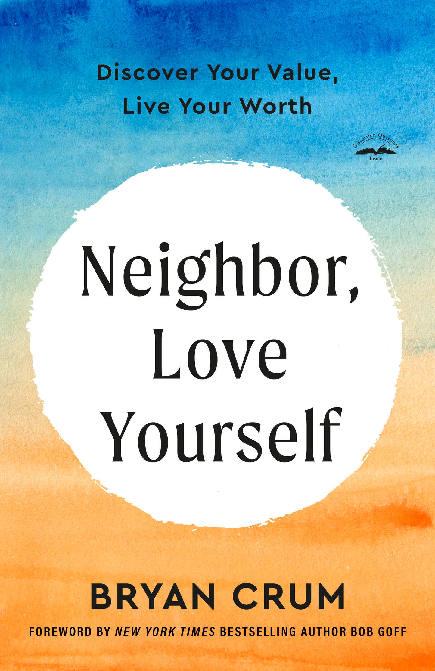 Neighbor, Love Yourself - Discover Your Value, Live Your Worth