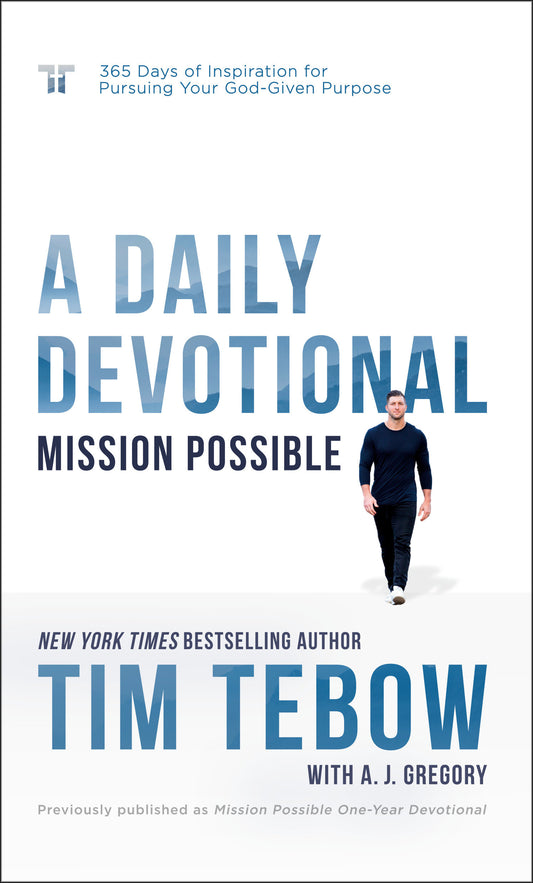 Mission Possible: A Daily Devotional - 365 Days of Inspiration for Pursuing Your God-Given Purpose