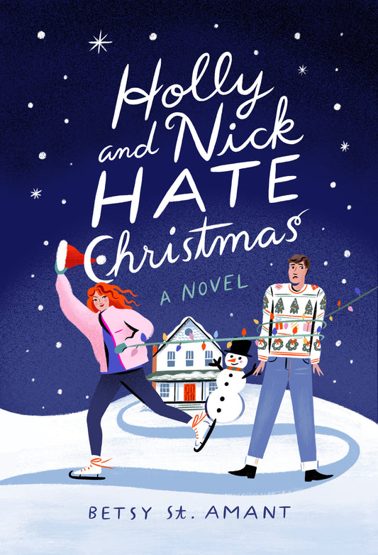 Holly and Nick Hate Christmas - A Novel