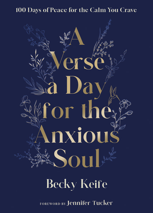 A Verse a Day for the Anxious Soul - 100 Days of Peace for the Calm You Crave: A Devotional