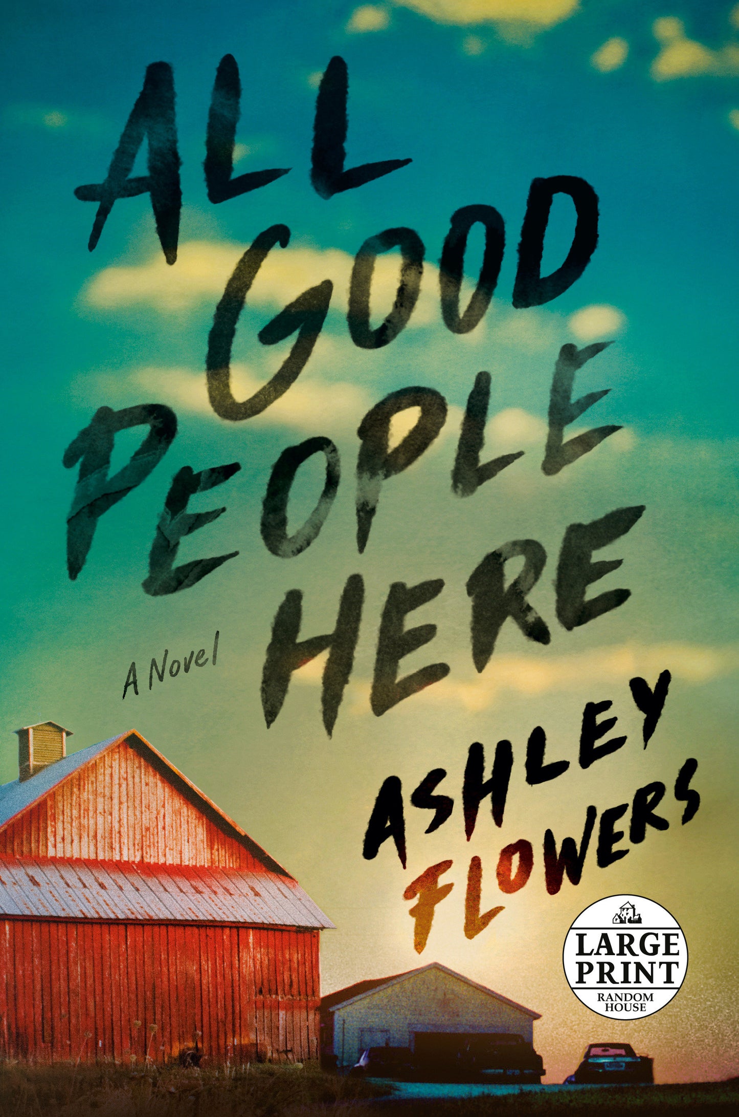 All Good People Here - A Novel