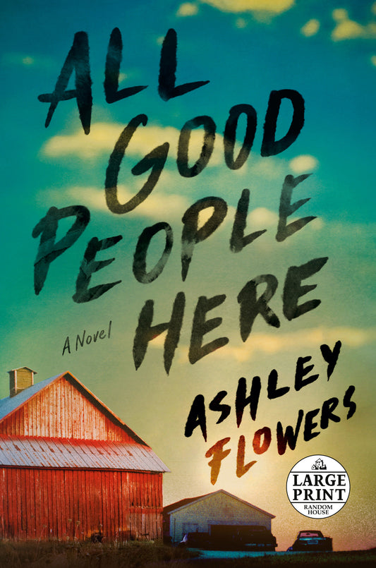 All Good People Here - A Novel