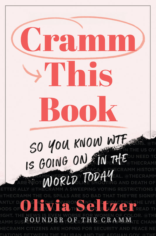 Cramm This Book - So You Know WTF Is Going On in the World Today