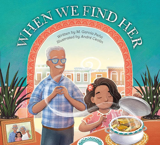 When We Find Her by M. García Peña, André Ceolin