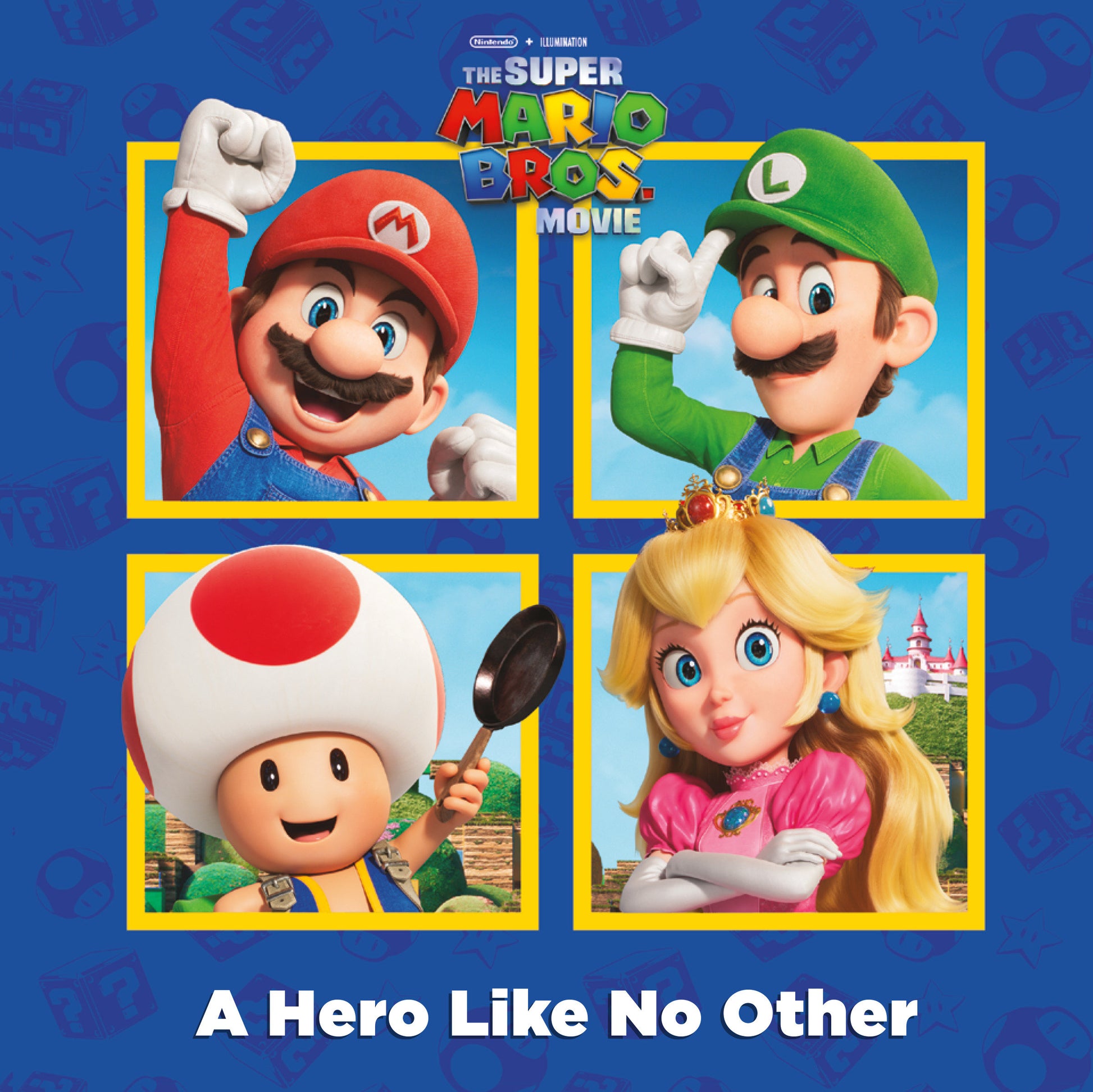A Hero Like No Other (Nintendo� and Illumination present The Super Mario Bros. Movie) (Pictureback)