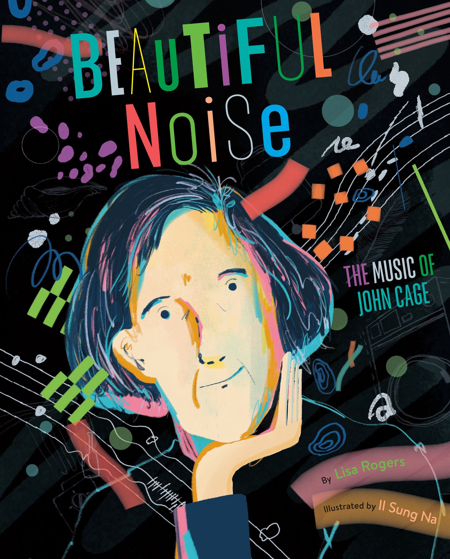 Beautiful Noise - The Music of John Cage