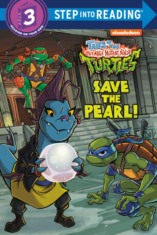 Save the Pearl! (Tales of the Teenage Mutant Ninja Turtles) (Step into Reading)