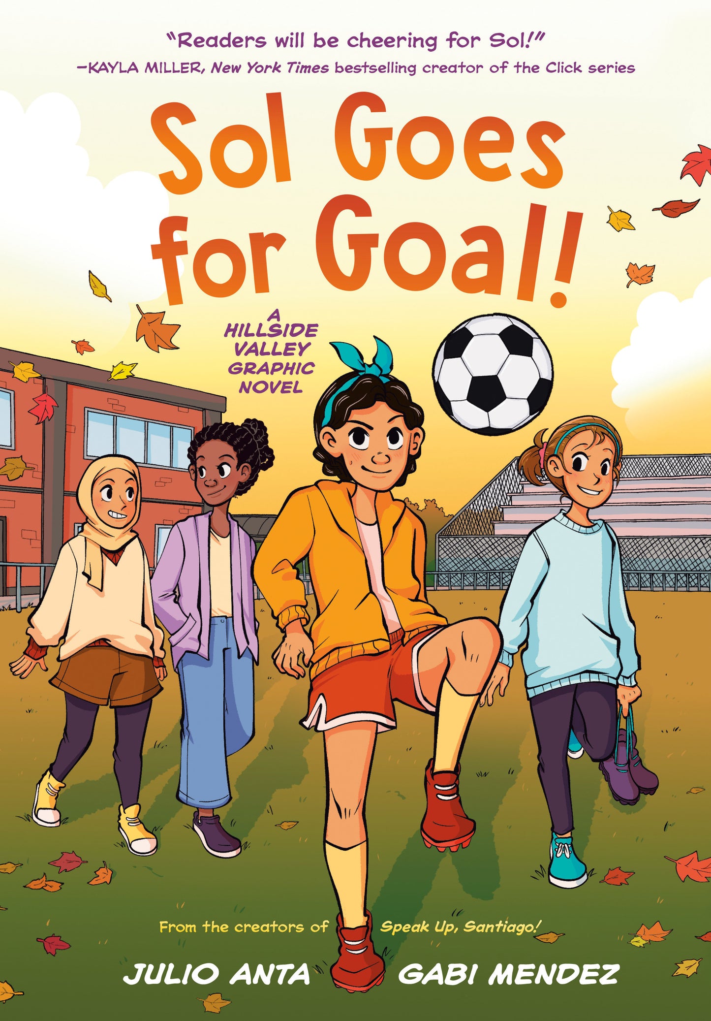 Sol Goes for Goal! - (A Hillside Valley Graphic Novel) (Hillside Valley)