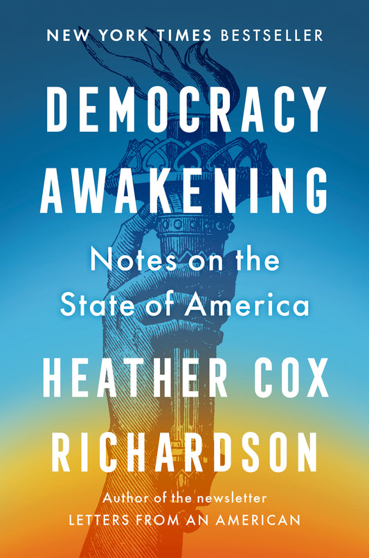 Democracy Awakening - Notes on the State of America