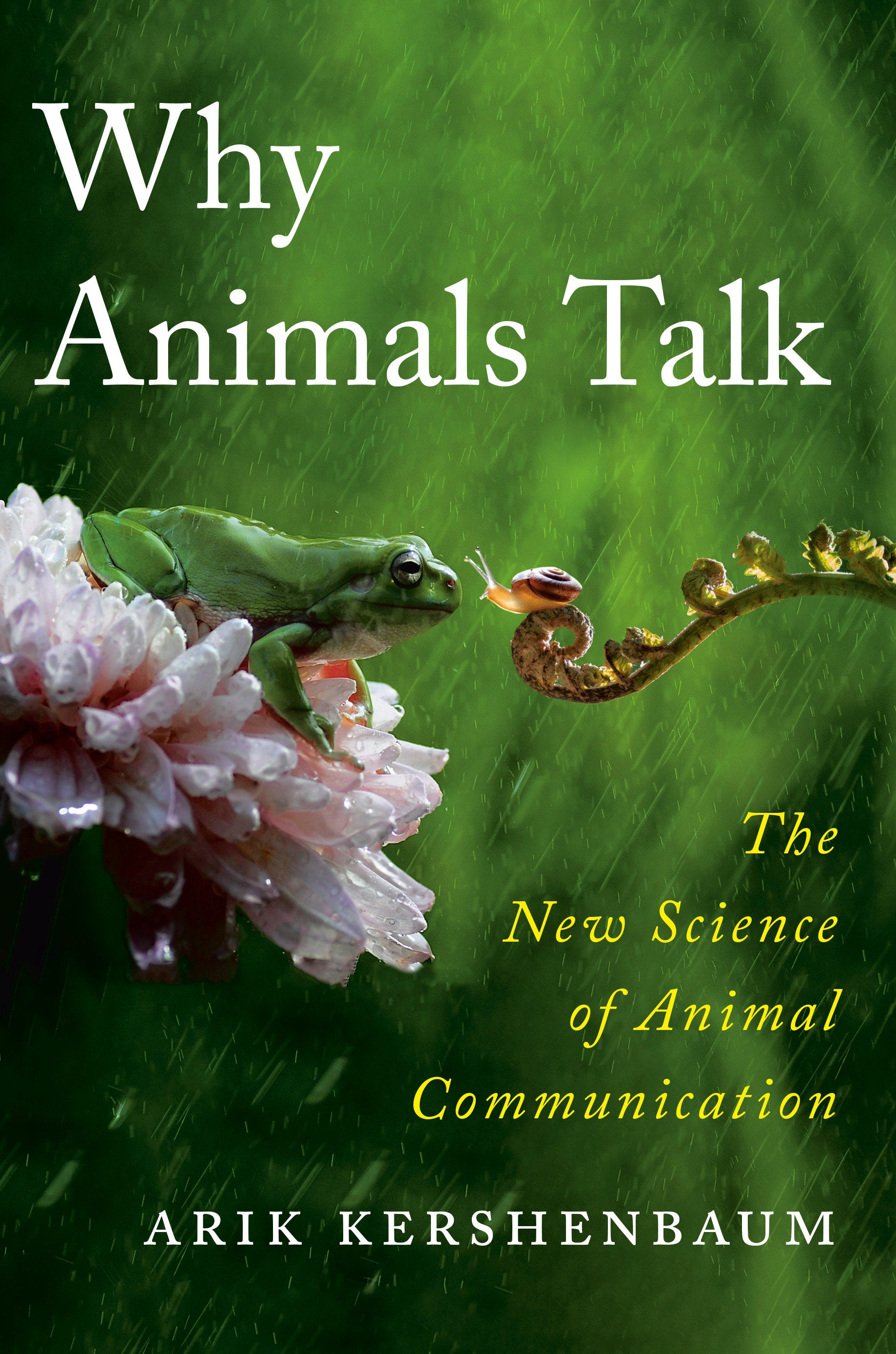 Why Animals Talk - The New Science of Animal Communication