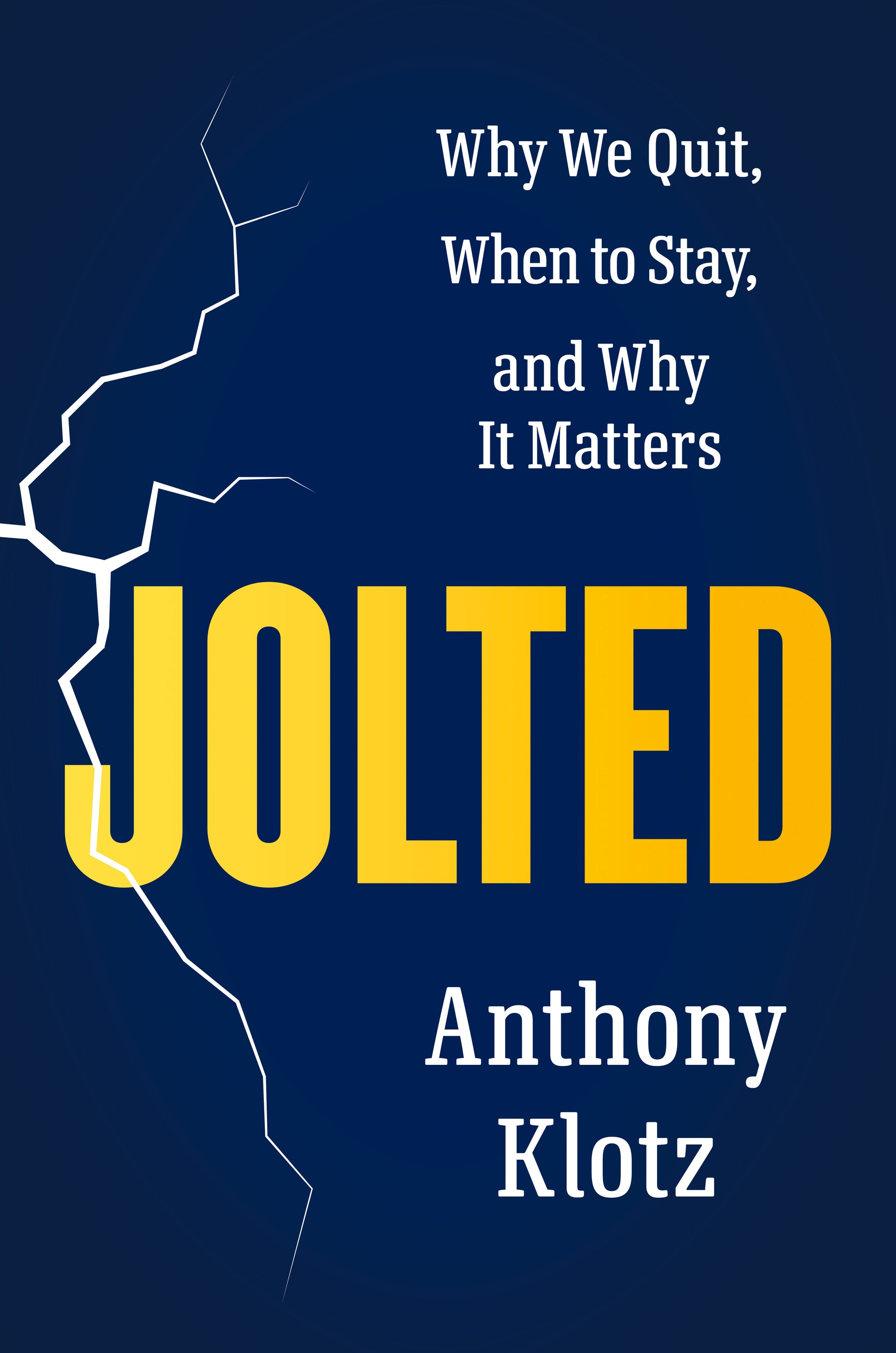 Jolted - Why We Quit, When to Stay, and Why It Matters