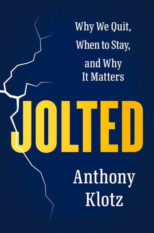 Jolted - Why We Quit, When to Stay, and Why It Matters
