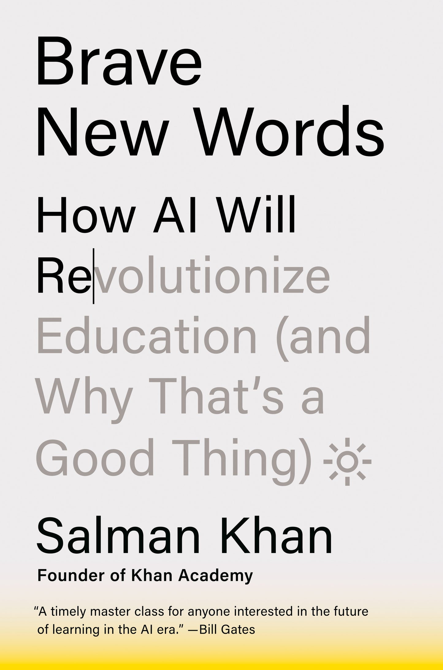 Brave New Words - How AI Will Revolutionize Education (and Why That's a Good Thing)