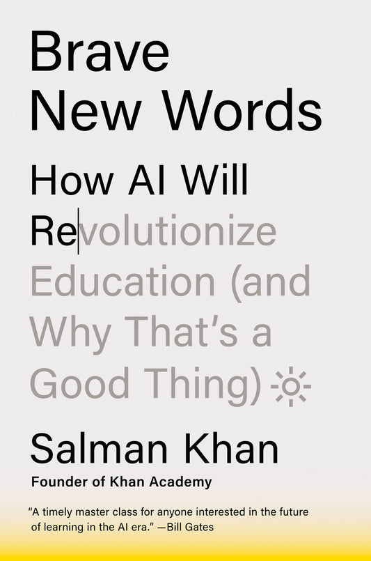Brave New Words - How AI Will Revolutionize Education (and Why That's a Good Thing)