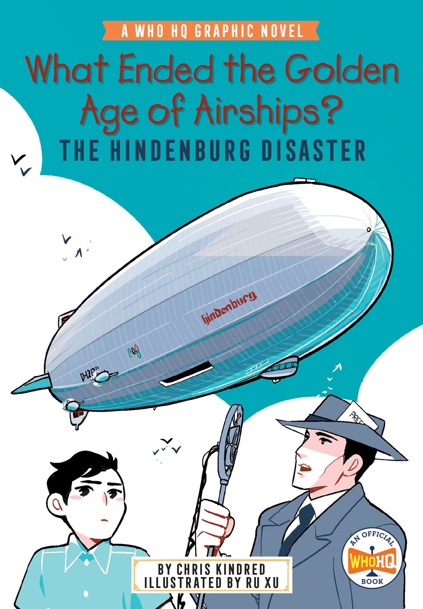 What Ended the Golden Age of Airships? The Hindenburg Disaster - A Who HQ Graphic Novel (Who HQ Graphic Novels)