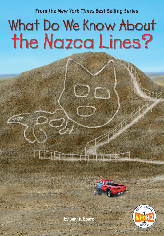 What Do We Know About the Nazca Lines? (What Do We Know About?)